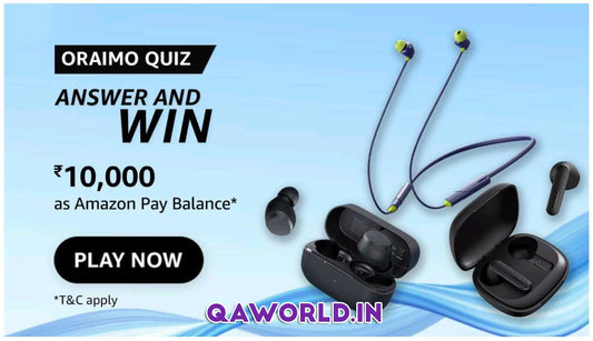 Win ₹10000 Amazon Pay Balance - Today Amazon Oraimo Quiz Answers