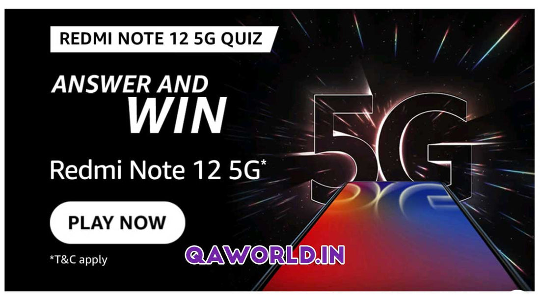 Win Redmi Note 12 5G Mobile - Today Amazon Redmi Quiz Answers - 20th December 2022 to 22nd January 2023